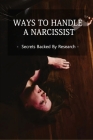 Ways To Handle A Narcissist: Secrets Backed By Research: Normative Vs. Deviant Abuse By Nilda Stumbo Cover Image