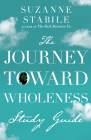 The Journey Toward Wholeness Study Guide Cover Image