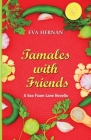 Tamales with Friends: A Christmas Celebration of the Ladies of Sea Foam Lane Cover Image