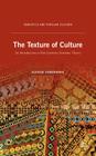 The Texture of Culture: An Introduction to Yuri Lotman's Semiotic Theory (Semiotics and Popular Culture) By A. Semenenko Cover Image