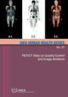 Pet/CT Atlas on Quality Control and Image Artefacts: IAEA Human Health Series No. 27 Cover Image