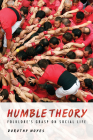 Humble Theory: Folklore's Grasp on Social Life By Dorothy Noyes Cover Image
