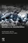Materials for Biomedical Engineering: Inorganic Micro- And Nanostructures By Valentina Grumezescu (Editor), Alexandru Mihai Grumezescu (Editor) Cover Image