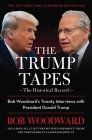 The Trump Tapes: Bob Woodward's Twenty Interviews with President Donald Trump Cover Image