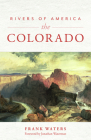 Rivers of America: The Colorado By Frank Waters, Jonathan Waterman (Foreword by), Jonathan Waterman Cover Image