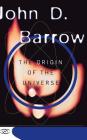 The Origin Of The Universe: Science Masters Series By John D. Barrow Cover Image