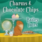 Charms and Chocolate Chips (Magical Bakery Mysteries #3) By Bailey Cates, Amy Rubinate (Read by) Cover Image