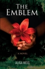 The Emblem By Alisa Weis Cover Image