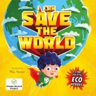  I Can Save the World: A Story for Little Eco Heroes  Cover Image