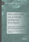 Alternative Data and Artificial Intelligence Techniques: Applications in Investment and Risk Management Cover Image