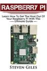 Raspberry Pi: Ultimate Guide For Rasberry Pi, User guide To Get The Most Out Of Your Investment, Hacking, Programming, Python, Best Cover Image