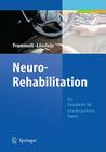 Neurorehabilitation: Ein Praxisbuch Für Interdisziplinäre Teams By Peter Frommelt (Editor), Hubert Lösslein (Editor) Cover Image