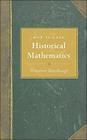 How to Read Historical Mathematics By Benjamin Wardhaugh Cover Image