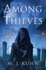 Among Thieves By M. J. Kuhn Cover Image