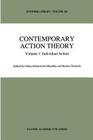 Contemporary Action Theory Volume 1: Individual Action (Synthese Library #266) By Ghita Holmström-Hintikka (Editor), R. Tuomela (Editor) Cover Image