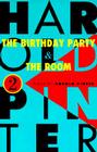The Birthday Party and the Room: Two Plays By Harold Pinter Cover Image