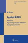 Applied Rheed: Reflection High-Energy Electron Diffraction During Crystal Growth (Springer Tracts in Modern Physics #154) By Wolfgang Braun Cover Image