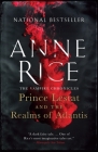 Prince Lestat and the Realms of Atlantis: The Vampire Chronicles By Anne Rice Cover Image