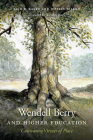 Wendell Berry and Higher Education: Cultivating Virtues of Place (Culture of the Land) By Jack R. Baker, Jeffrey Bilbro, Wendell Berry (Foreword by) Cover Image