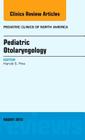 Pediatric Otolaryngology, an Issue of Pediatric Clinics: Volume 60-4 (Clinics: Internal Medicine #60) Cover Image