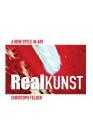 Realkunst: a new style in art By Christoph Felder Cover Image