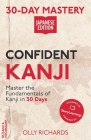 30-Day Mastery: Confident Kanji Japanese Edition By Olly Richards Cover Image