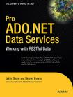 Pro ADO.NET Data Services: Working with RESTful Data (Expert's Voice in .NET) Cover Image