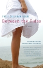 Between the Tides By Patti Callahan Henry Cover Image