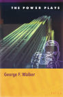 The Power Plays By George F. Walker Cover Image