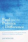 Paul and the Politics of Difference By Jae Won Lee Cover Image
