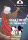 Don't Forget the Umbrellas By Jason Burkhardt, Sara Kendall, Your Children's Book (Illustrator) Cover Image