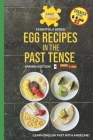 Egg Recipes In The Past Tense: Spanish Edition Cover Image