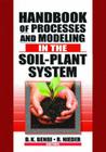 Handbook of Processes and Modeling in the Soil-Plant System By Rolf Nieder (Editor), D. Benbi (Editor) Cover Image