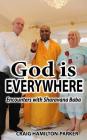 God Is Everywhere: Encounters with Sharavana Baba Cover Image