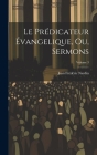 Le Prédicateur Évangelique, Ou, Sermons; Volume 3 By Jean Frédéric Nardin Cover Image