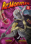 Re:Monster Vol. 7 By Kogitsune Kanekiru, Haruyoshi Kobayakawa (Illustrator) Cover Image