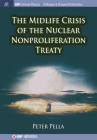 The Midlife Crisis of the Nuclear Nonproliferation Treaty (Iop Concise Physics) Cover Image