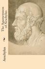 The Agamemnon of Aeschylus By Aeschylus Cover Image