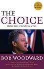 The Choice: How Bill Clinton Won Cover Image