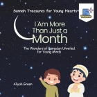 I Am More Than Just a Month: The Wonders of Ramadan Unveiled for Young Minds Cover Image
