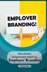 Recruitment Outsourcing's Impact on Employer Branding Cover Image