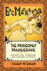 The Modernist Masquerade: Stylizing Life, Literature, and Costumes in Russia Cover Image