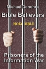 Bible Believers Prisoners of the Information War Cover Image