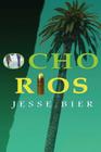 Ocho Rios By MacKenzie Cole (Editor), Bj Soloy (Editor), Myrrah Dubey (Editor) Cover Image