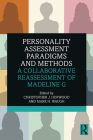 Personality Assessment Paradigms and Methods: A Collaborative Reassessment of Madeline G By Christopher J. Hopwood (Editor), Mark H. Waugh (Editor) Cover Image