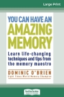 You Can Have an Amazing Memory (16pt Large Print Edition) By Dominic O'Brien Cover Image