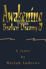 Awakening From Broken Dreams By Mariah Andrews Cover Image