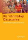 Das Mehrsprachige Klassenzimmer: Über Die Muttersprachen Unserer Schüler By Manfred Krifka (Editor), Joanna Blaszczak (Editor), Annette Leßmöllmann (Editor) Cover Image