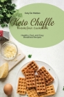 Keto Chaffle Breakfast Cookbook: Healthy, Fast, and Easy Breakfast Recipes By Katie de Matteo Cover Image