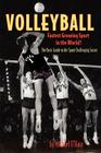 Volleyball Fastest Growing Sport in the World Cover Image